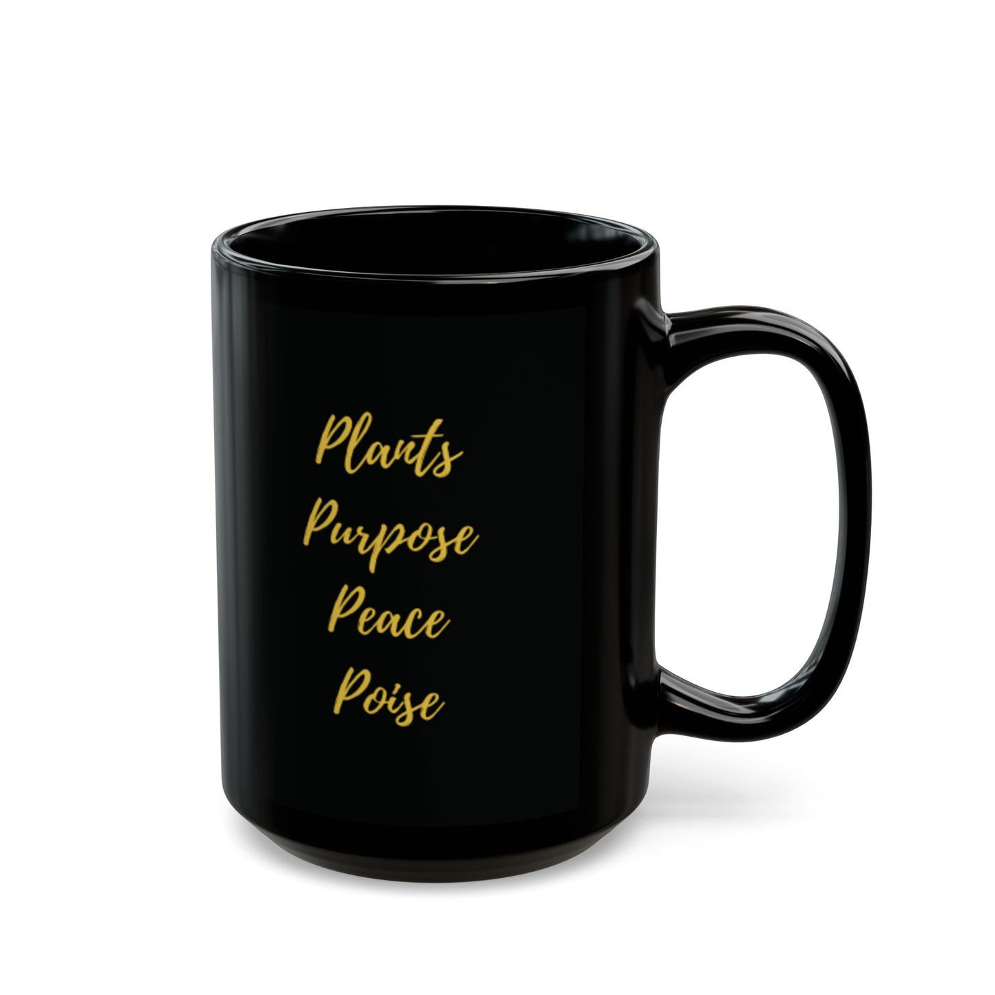 Plants, Purpose, Peace & Poise Mug – 11 oz. or 15 oz.