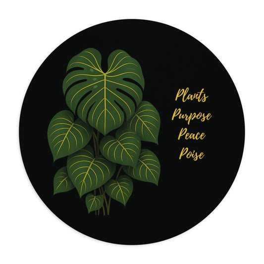Plants Purpose Peace and Poise Mouse Pad
